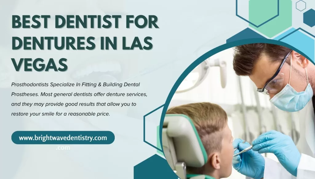 Best Dentist for dentures in Las Vegas