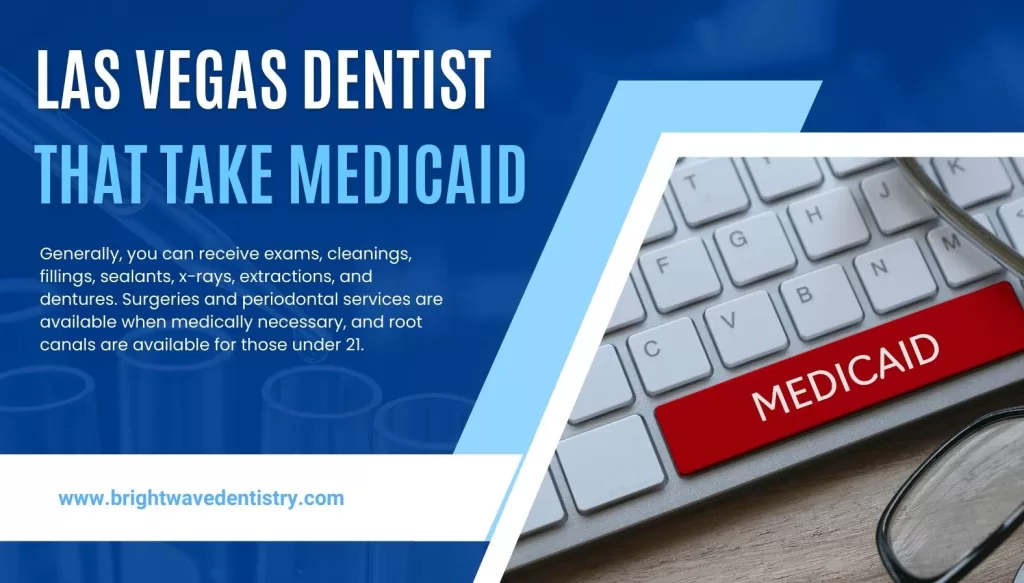 Las Vegas dentist that take Medicaid