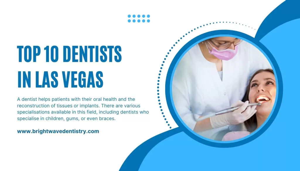 Top 10 Dentists in Las Vegas